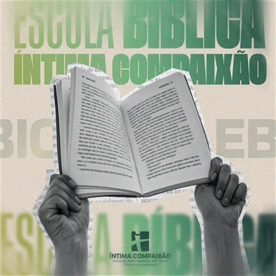 Escola Bíblica Íntima Compaixão (EBIC) 2025 - 1º Semestre